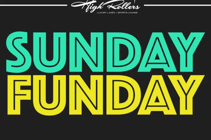 High Rollers Sunday Funday